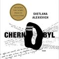 Cover Art for 8601419240876, Voices from Chernobyl: The Oral History of a Nuclear Disaster by Svetlana Alexievich