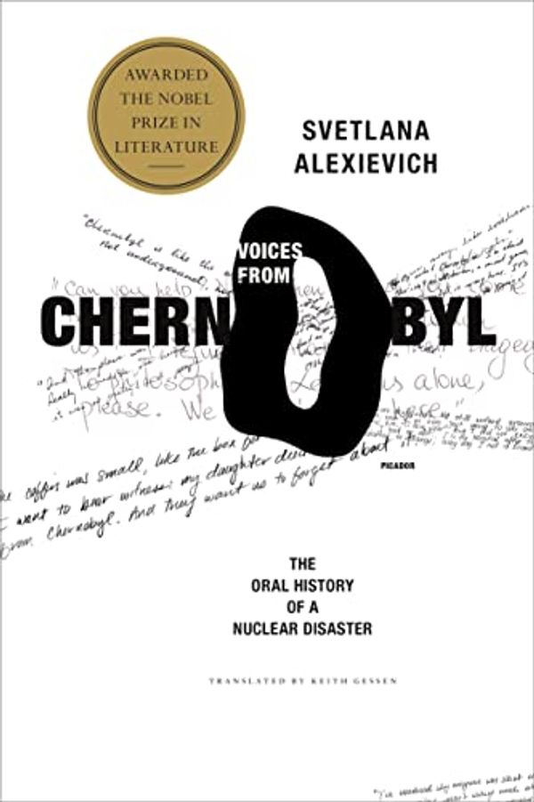 Cover Art for 8601419240876, Voices from Chernobyl: The Oral History of a Nuclear Disaster by Svetlana Alexievich