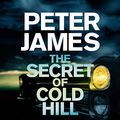 Cover Art for B07NWXXX37, The Secret of Cold Hill by Peter James
