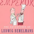 Cover Art for 9780091895358, When You Lunch with the Emperor by Ludwig Bemelmans