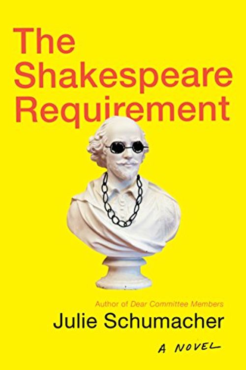 Cover Art for 9780385542340, The Shakespeare Requirement by Julie Schumacher