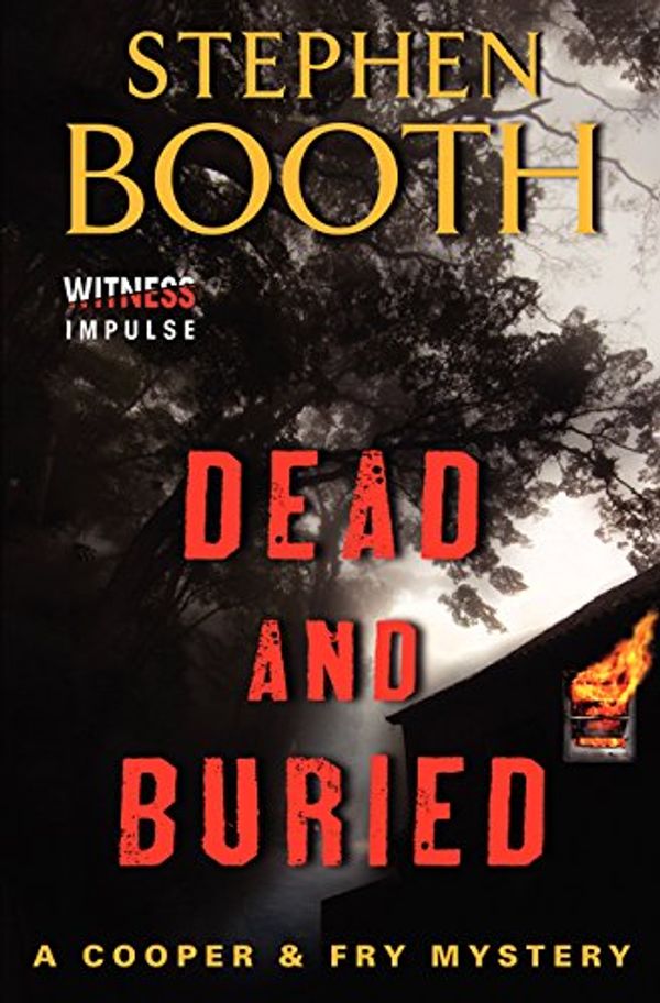 Cover Art for 9780062382436, Dead and Buried: A Cooper & Fry Mystery (Cooper & Fry Mysteries) by Stephen Booth