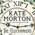 Cover Art for 9781683249726, The Clockmaker's Daughter by Kate Morton