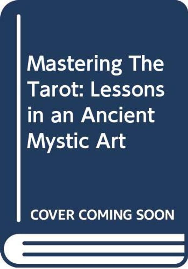 Cover Art for 9780451095084, Mastering the Tarot by Eden Gray