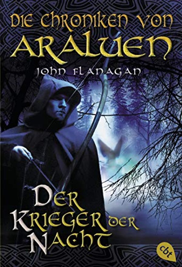 Cover Art for 9783570220665, Die Chroniken von Araluen 05. Der Krieger der Nacht by John Flanagan