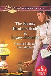 Cover Art for 9781335895868, The Bounty Hunter's Bride & Legacy of Secrets by Victoria Bylin