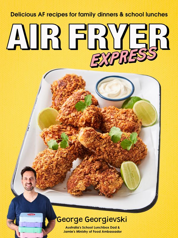 Cover Art for 9781760984120, Air Fryer Express by George Georgievski