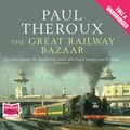 Cover Art for 9781407464718, The Great Railway Bazaar by Paul Theroux