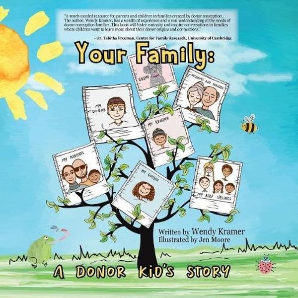Cover Art for 9780692106938, Your Family: A Donor Kid's Story by Wendy Kramer