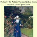 Cover Art for 9781465594150, Poetry by Sir Arthur Thomas Quiller-Couch by Sir Arthur Thomas Quiller-Couch