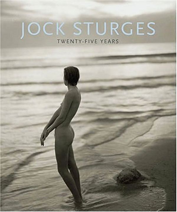 Cover Art for 9780970796615, Jock Sturges: Twenty-Five Years by Jock Sturges