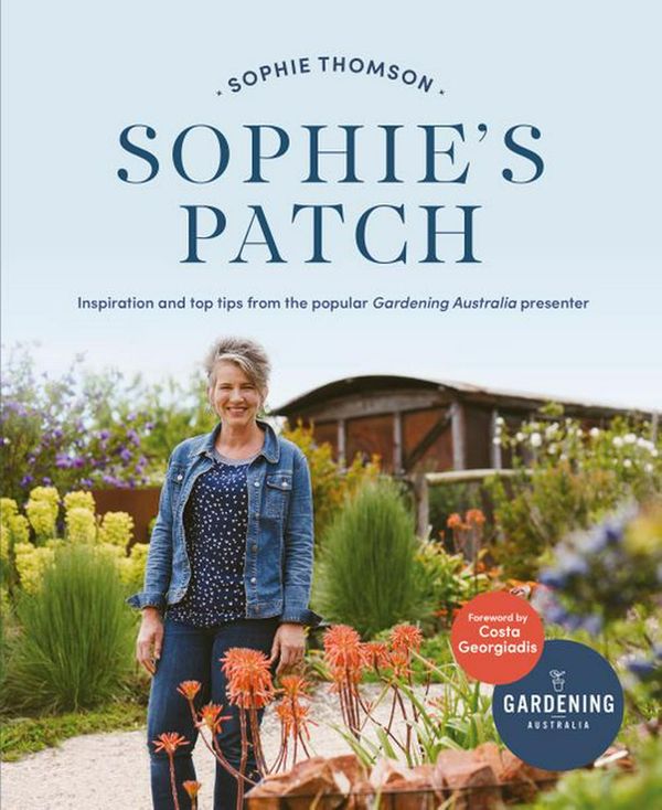 Cover Art for 9780733337949, Sophie's PatchInspiration And Practical Ideas From The Popula... by Sophie Thomson