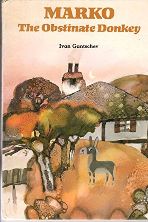 Cover Art for 9780723232568, Marko the Obstinate Donkey by Ivan Gantschev