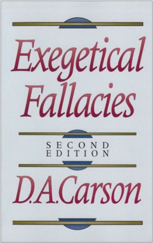 Cover Art for 9780801020865, Exegetical Fallacies by D. A. Carson