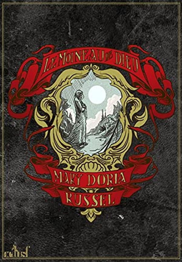 Cover Art for 9782226099587, Moineau de Dieu (Le) (Romans, Nouvelles, Recits (Domaine Etranger)) (French Edition) by Mary Doria Russell