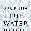 Cover Art for 9781472209559, The Water Book by Alok Jha