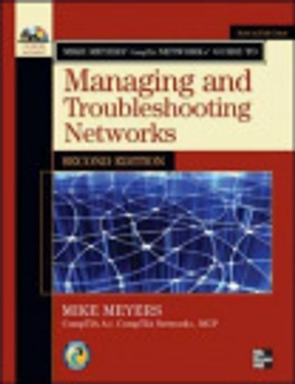 Cover Art for 9780070677272, Mike Meyers' CompTIA Network+ Guide to Managing and Troubleshooting Networks, Second Edition by Michael Meyers