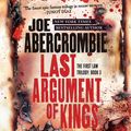 Cover Art for 9781478907831, Last Argument of Kings by Joe Abercrombie