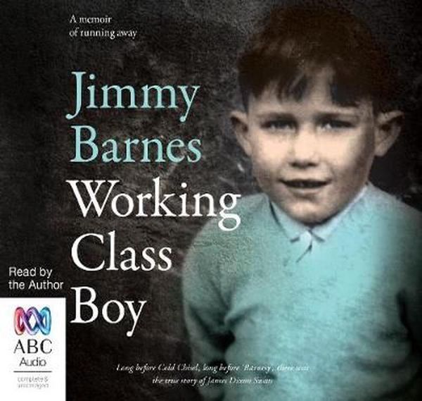 Cover Art for 9781489411709, Working Class Boy (Compact Disc) by Jimmy Barnes