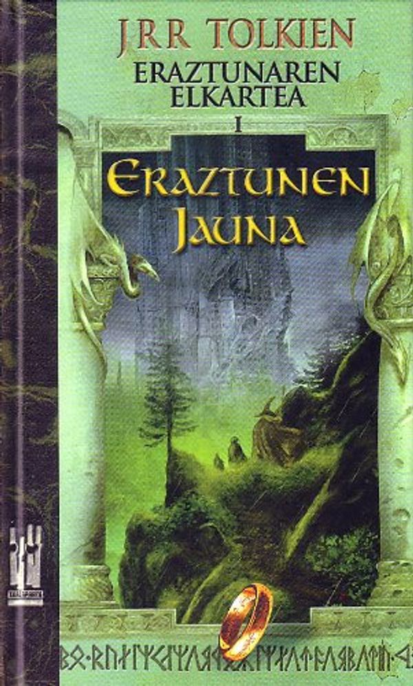 Cover Art for 9788481362596, Eraztunen Jauna I. Eraztunaren elkartea (Amaiurretik at) by J.r.r. Tolkien