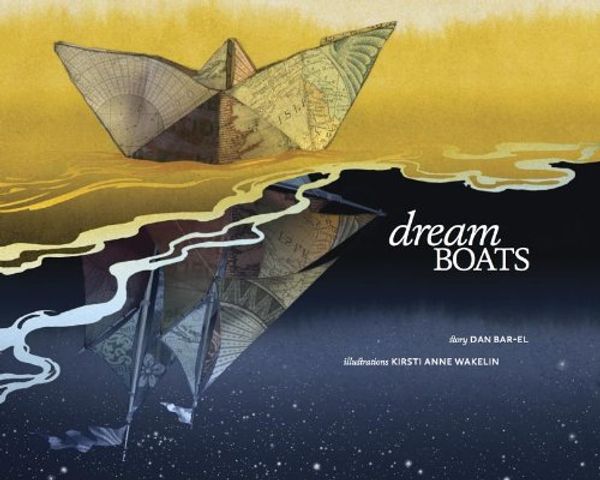 Cover Art for 9781897476871, Dream Boats by Dan Bar-el