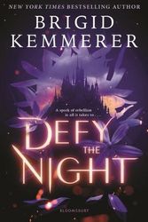 Cover Art for 9781547604661, Defy the Night by Brigid Kemmerer