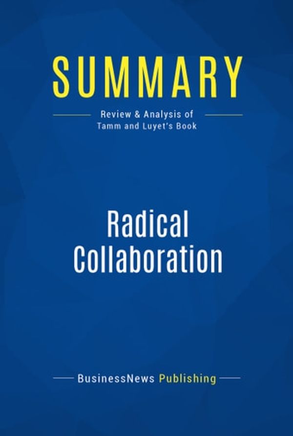 Cover Art for 9782511016312, Summary: Radical Collaboration : Review and Analysis of Tamm and Luyet's Book by Unknown
