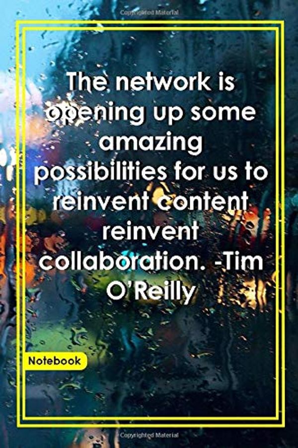 Cover Art for 9798621268084, The network is opening up some amazing possibilities for us to reinvent content, reinvent collaboration. -Tim O'Reilly: Notebook with Unique Raining ... & Notebook|Gift Lined notebook|Rain|120 Pages by Quotes Rain Design