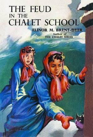 Cover Art for 9781847450760, The Feud in the Chalet School by Brent- Dyer Elinor M