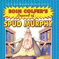Cover Art for 9781417698769, Legend of Spud Murphy by Eoin Colfer