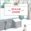 Cover Art for 9780606187220, Sugar Snow by Laura Ingalls Wilder