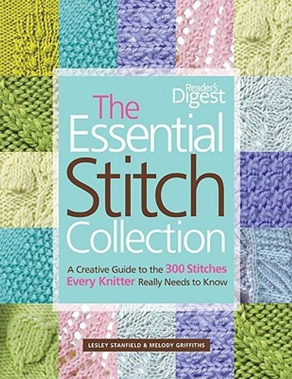 Cover Art for 9781606520437, The Essential Stitch Collection by Lesley Stanfield, Melody Griffiths