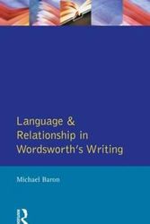 Cover Art for 9780582061941, Language and Relationship in Wordsworth's Writing: Elective Affinities (Studies In Eighteenth and Nineteenth Century Literature Series) by Michael Baron
