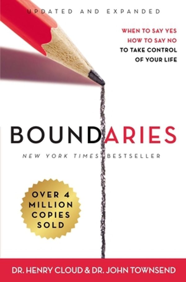 Cover Art for 9780310350231, Boundaries: When to Say Yes, How to Say No to Take Control of Your Life by Henry Cloud, John Townsend