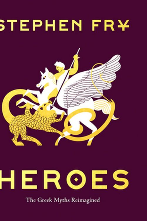 Cover Art for 9781797201863, Heroes: The Greek Myths Reimagined (Greek Mythology Book for Adults, Book of Greek Myths and Hero Tales) by Stephen Fry