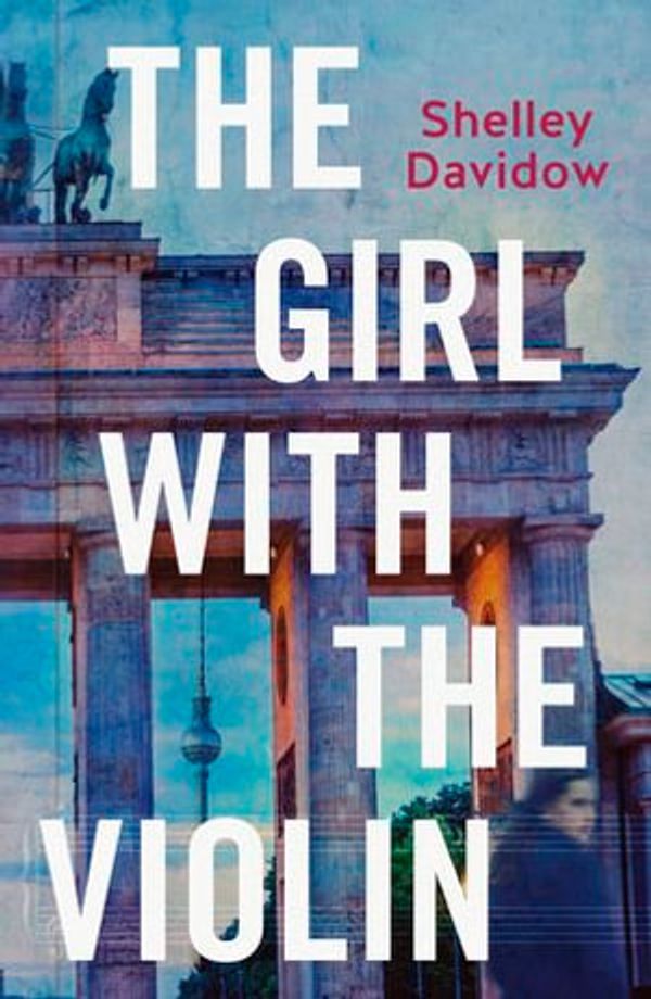 Cover Art for 9781867286424, The Girl with the Violin by Shelley Davidow