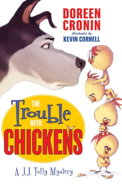 Cover Art for 9780061215339, The Trouble with Chickens by Doreen Cronin