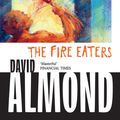 Cover Art for 9780340944998, The Fire Eaters by David Almond