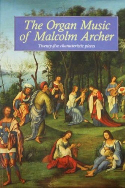 Cover Art for 9780862099039, The Organ Music of Malcolm Archer by Malcolm Archer