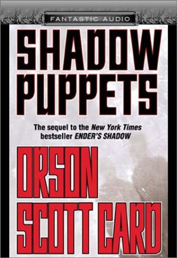 Cover Art for 9781574535594, Shadow Puppets by Orson Scott Card