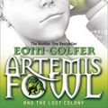 Cover Art for B013IN6GV2, Artemis Fowl and the Lost Colony by Eoin Colfer (7-Apr-2011) Paperback by Unknown
