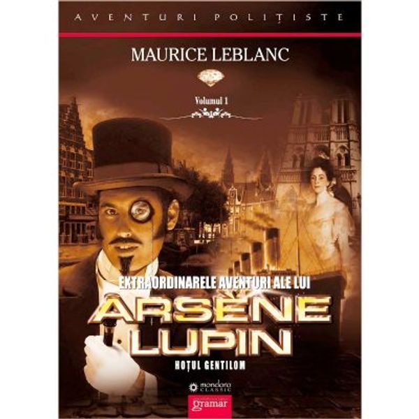 Cover Art for 9789731973685, Extraordinarele aventuri ale lui Arsène Lupin, hoțul gentilom by Maurice Leblanc