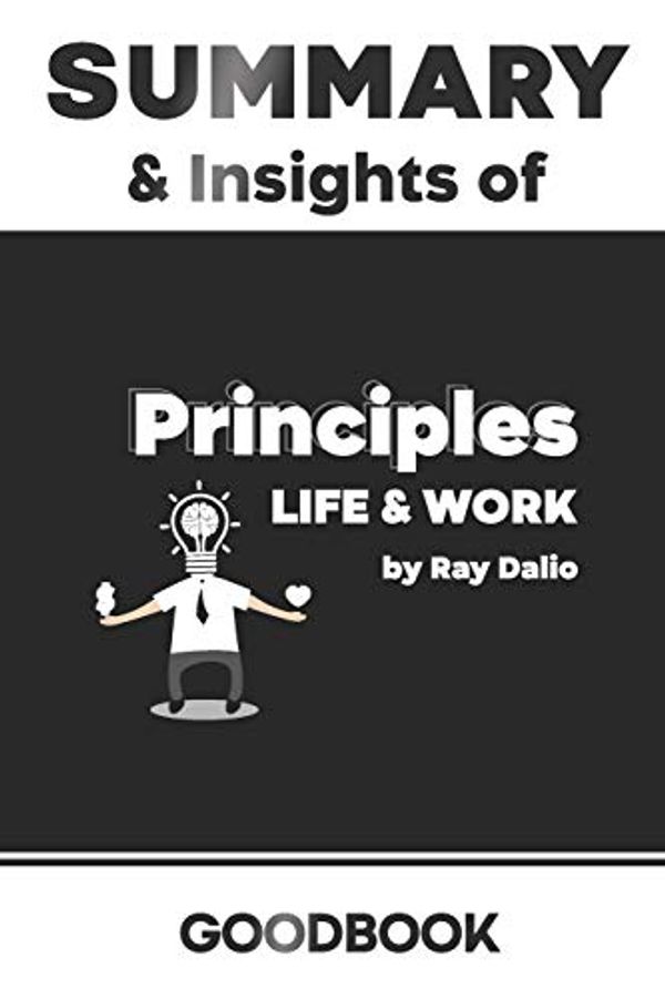 Cover Art for 9798623796349, Summary & Insights of Principles Life and Work by Ray Dalio - Goodbook by Goodbook