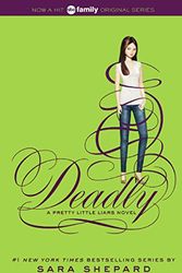 Cover Art for 9780606359726, Deadly (Pretty Little Liars) by Sara Shepard