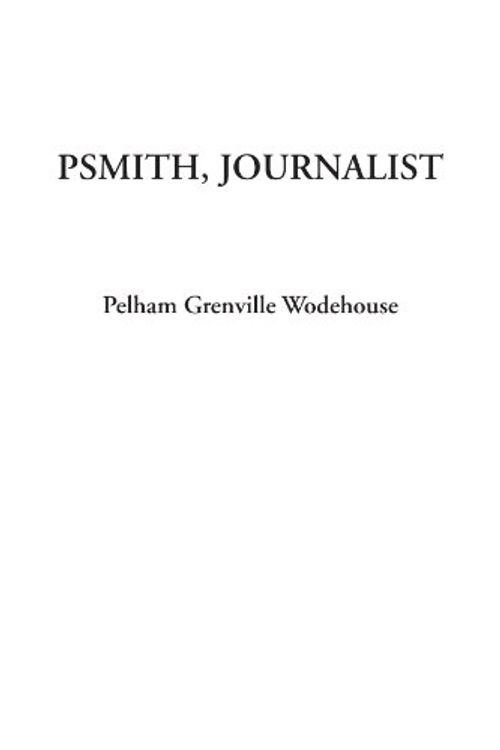 Cover Art for 9781404325531, Psmith, Journalist by P. G. Wodehouse