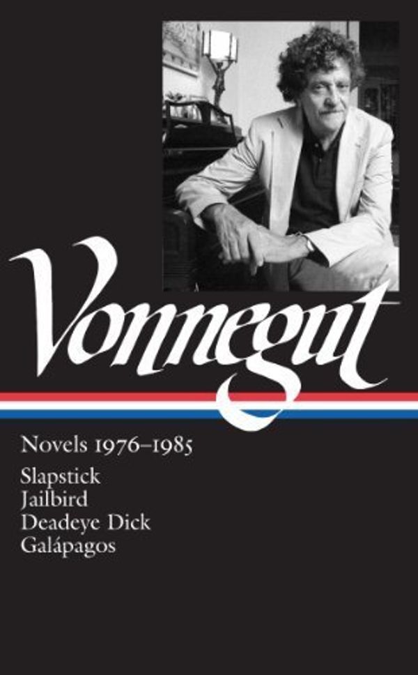 Cover Art for B00YTJ9OQO, Kurt Vonnegut: Novels 1976-1985 (LOA #252): Slapstick/Jailbird/Deadeye Dick/Galpagos (Library of America) by Kurt Vonnegut(2014-05-01) by Kurt Vonnegut