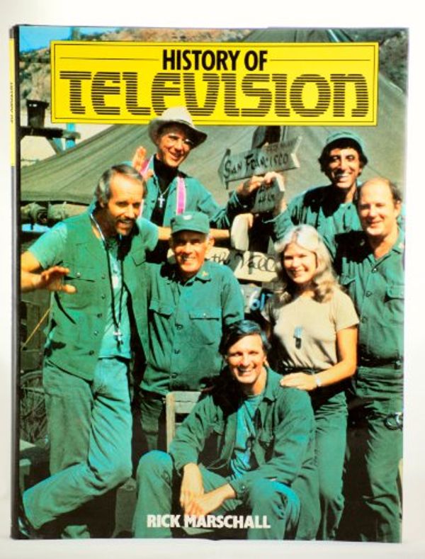 Cover Art for 9780831742188, History of Television by Rick Marschall