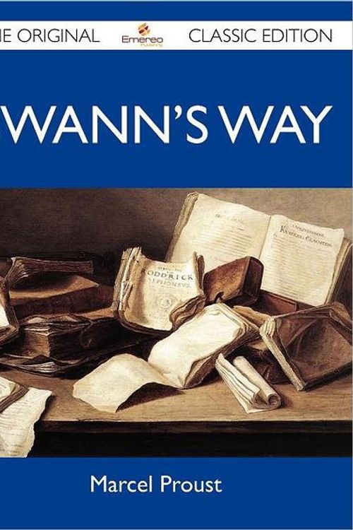 Cover Art for 9781486145737, Swann's Way - The Original Classic Edition by Marcel Proust