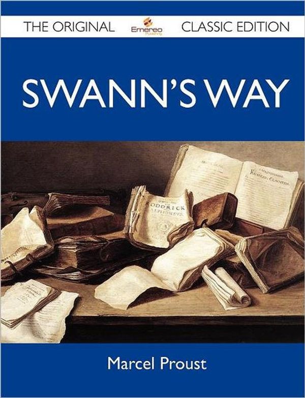 Cover Art for 9781486145737, Swann's Way - The Original Classic Edition by Marcel Proust