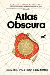 Cover Art for 0642688057718, Atlas Obscura: An Explorer's Guide to the World's Most Unusual Places by Joshua Foer, Ella Morton, Dylan Thuras